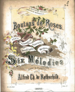 'Boutons de Roses' composed by Alfred de Rothschild (1842-1918)